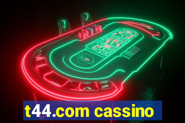 t44.com cassino